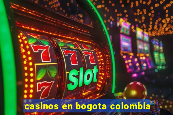 casinos en bogota colombia